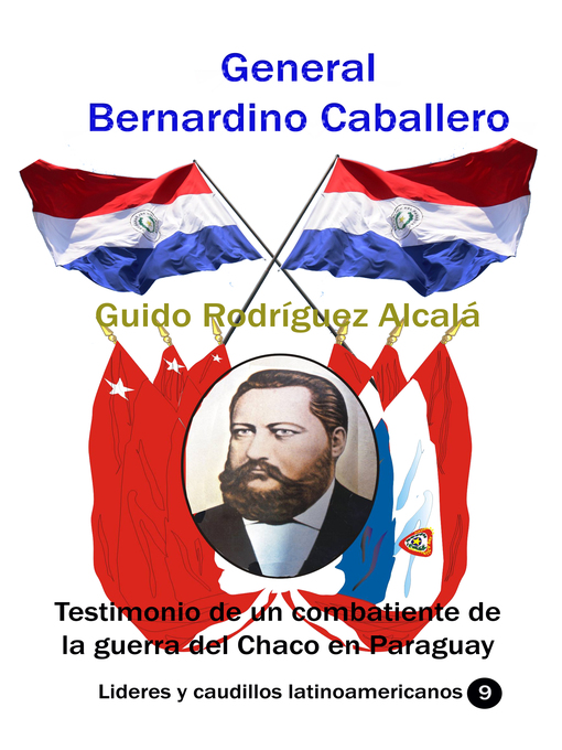 Title details for General Bernardino Caballero by Guido Rodríguez Alcalá - Available